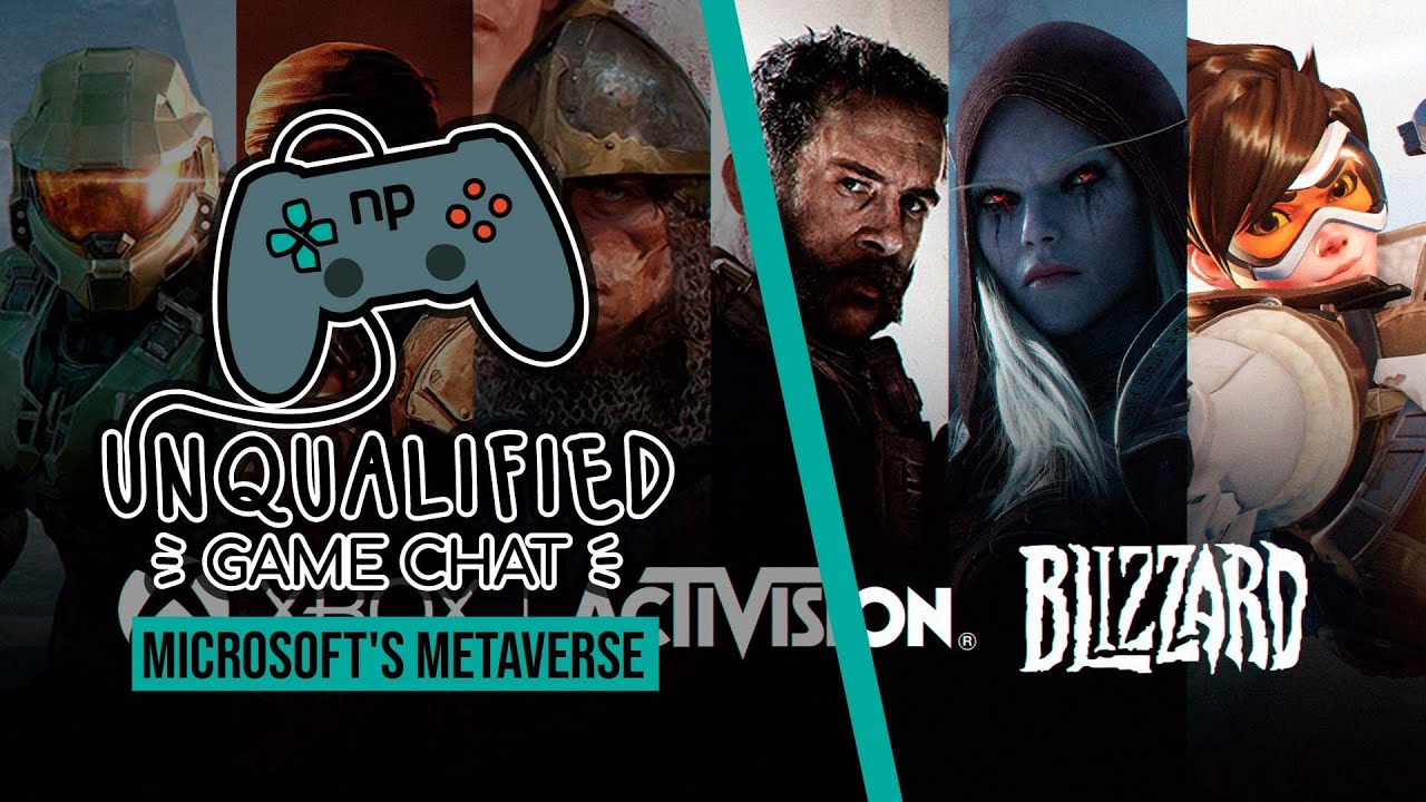 Unqualified Game Chat Ep. 47 - Microsoft's Metaverse