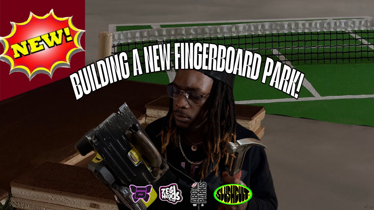 Building a new fingerboard park! 