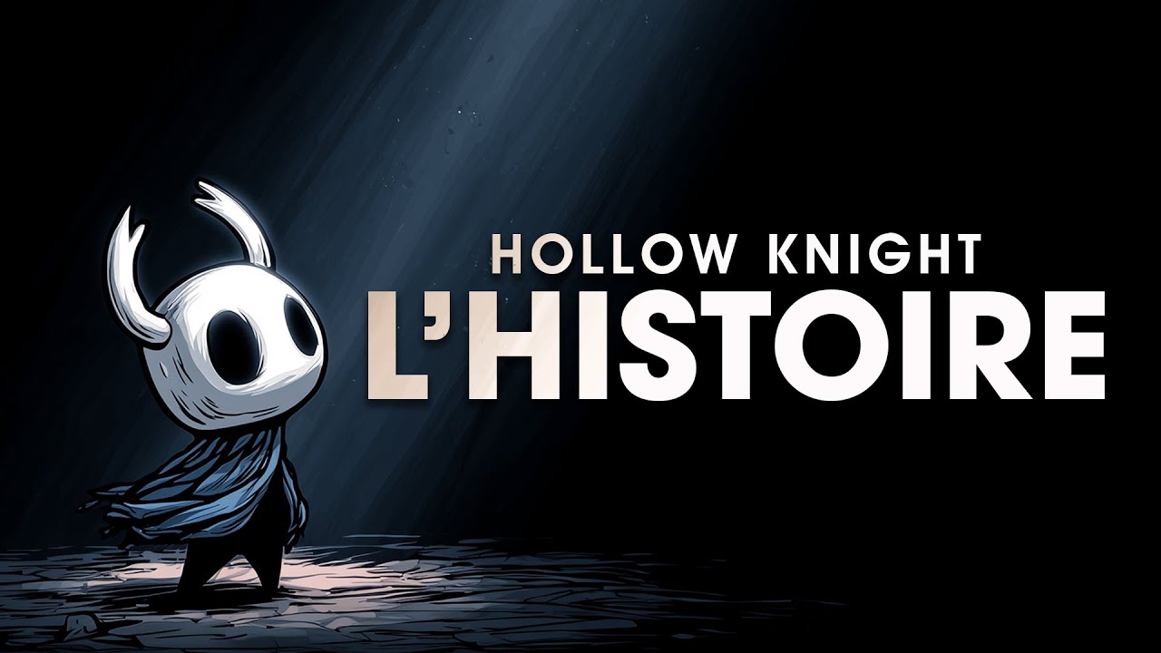 L'HISTOIRE de HOLLOW KNIGHT • Analyse & Explications