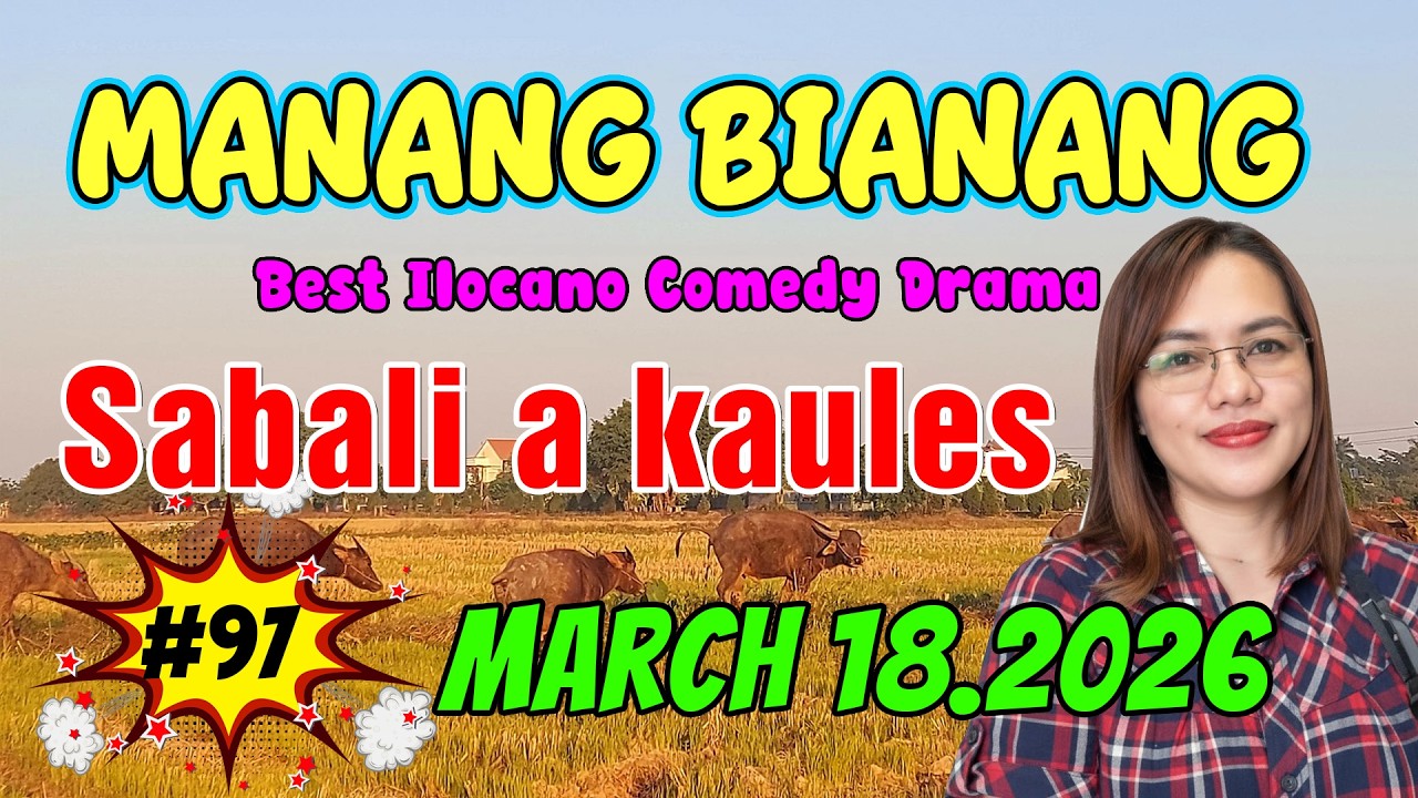 Sabali a kaules | MANANG BIANANG #5IN1 #97 |  Ilocano Comedy Drama - March 18. 2026