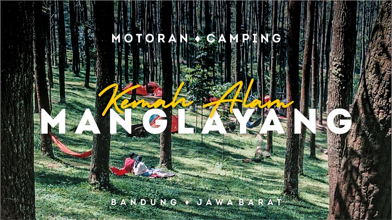 MOTORAN - CAMPING ke MANGLAYANG : COCOK BUAT CAMPING KELUARGA 