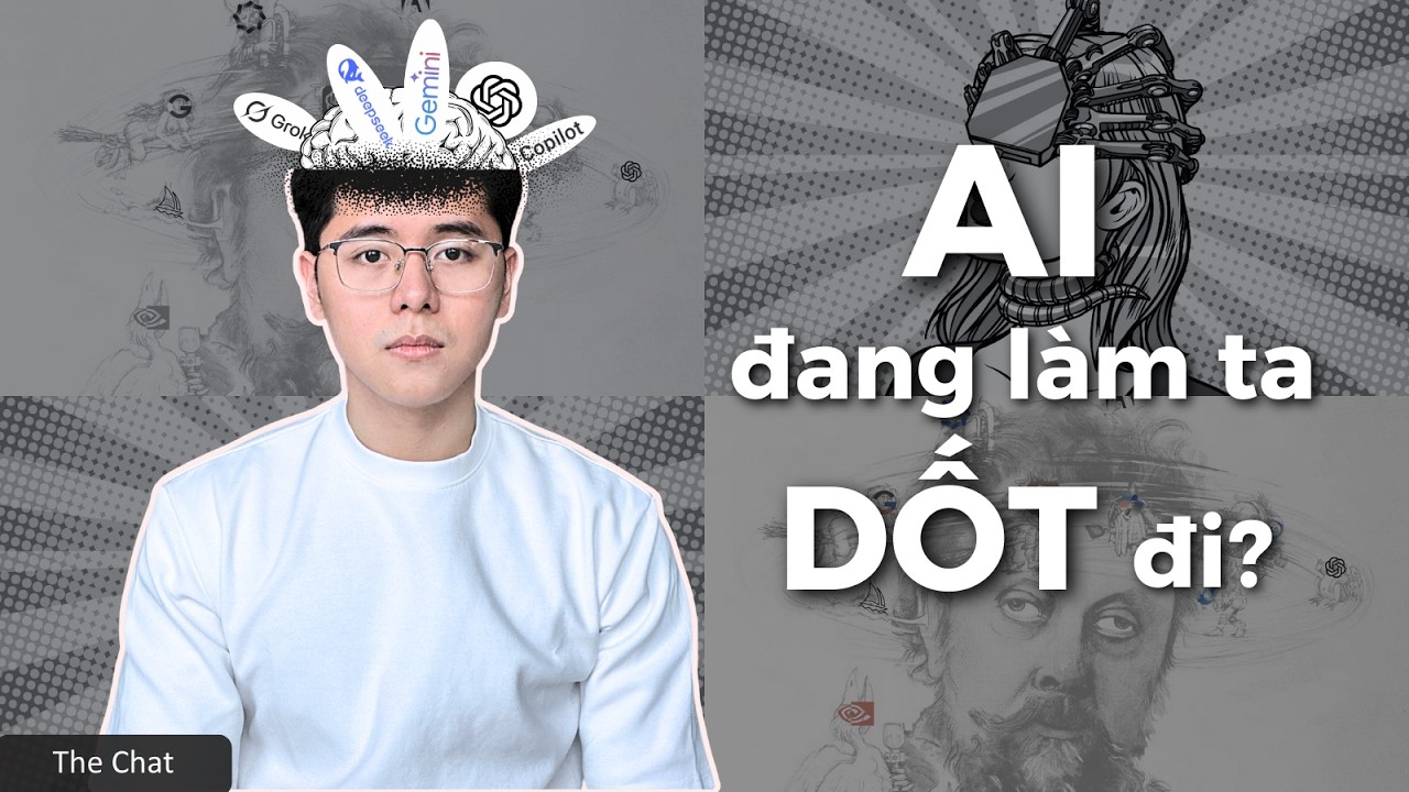 AI (ChatGPT, Gemini...) đang làm ta DỐT đi - điều không ai nói với bạn | Hieu The Consul