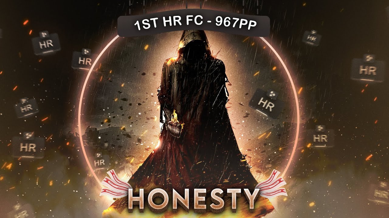 967pp // First HR FC on Honesty (by Chanci)