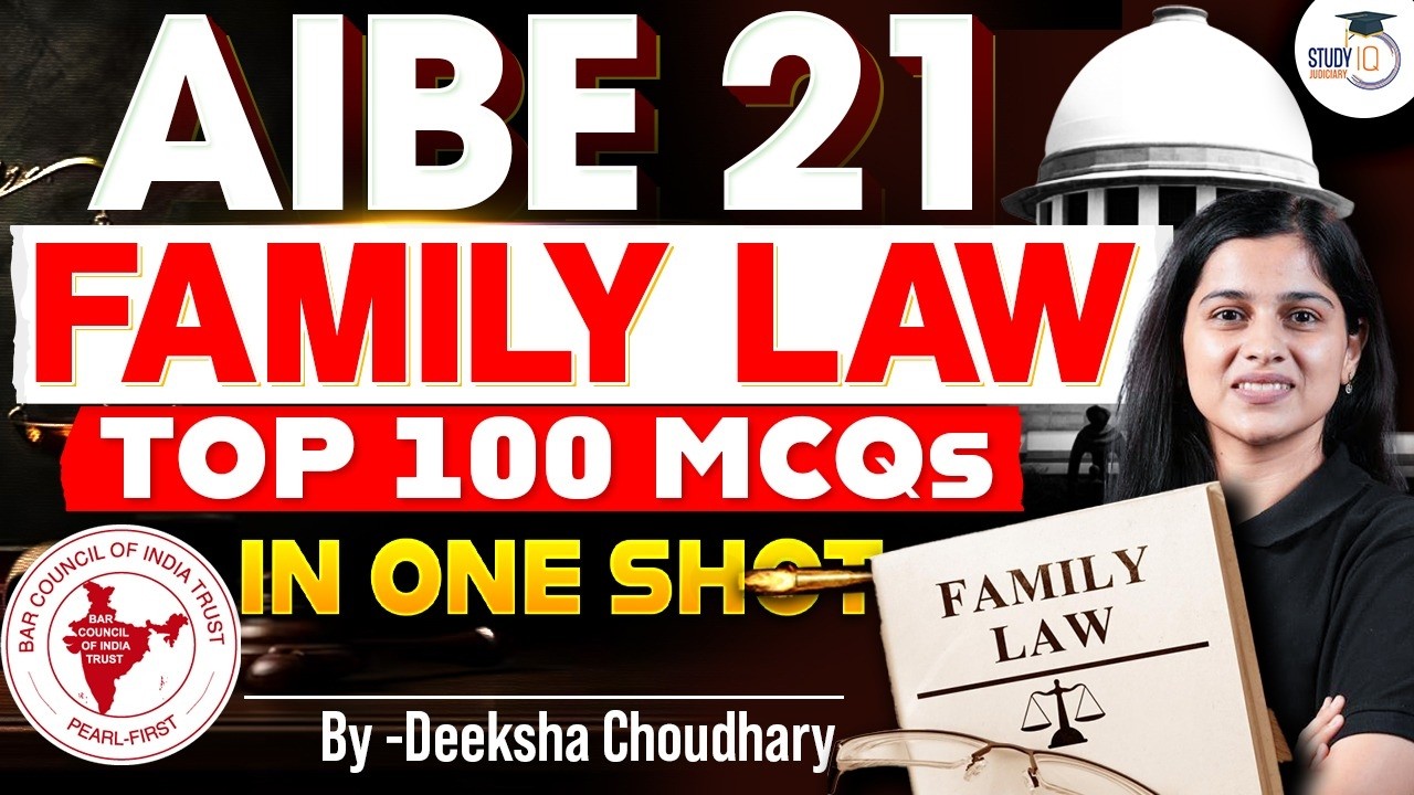 AIBE 21 Family Law Top 100 MCQs In One Shot | Bar Council of India Exam | By-Deeksha Chaudhary