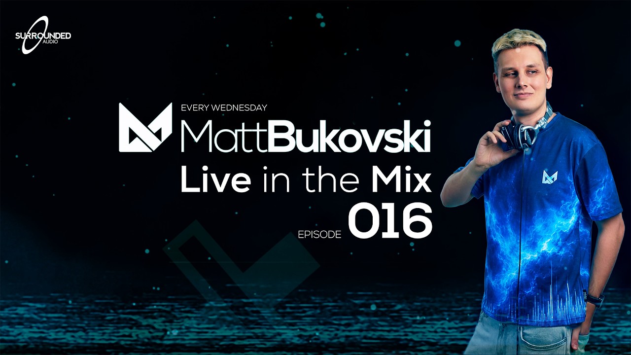 Matt Bukovski | Live In The Mix 016 (19.08.2026)