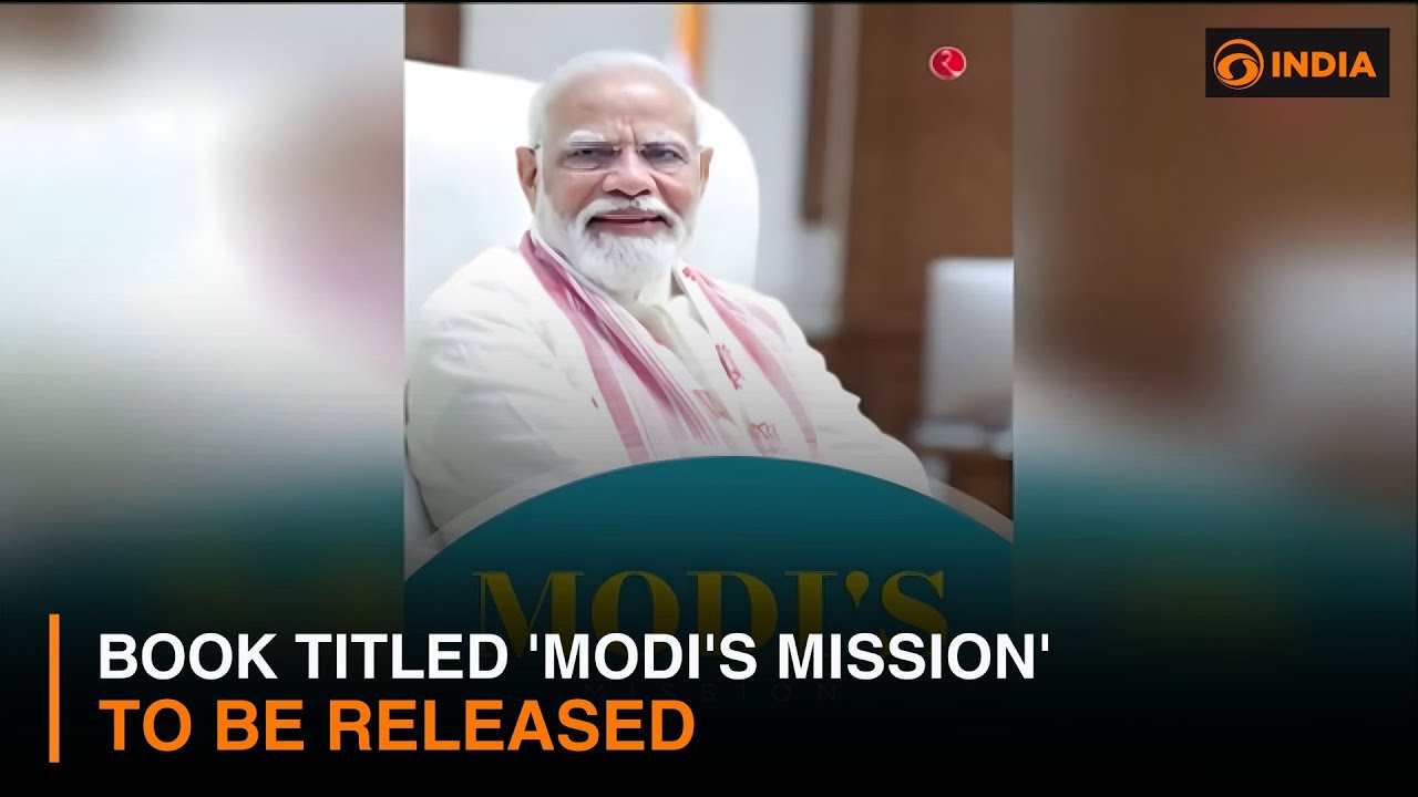 Book titled 'Modi's Mission'  to be released | DD India Exclusive