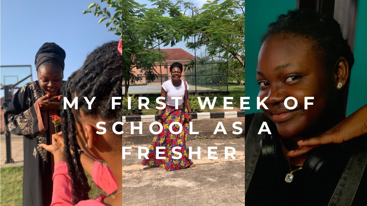 MY FIRST WEEK AS A FRESHER😊😊😊/NIGERIAN EDITION