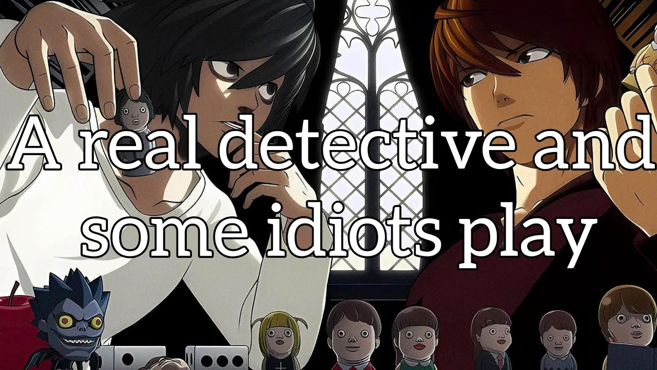 A Real Detective (and some idiots) Plays: 'DEATH NOTE Killer Within' - Chaos #deathnotekillerwithin