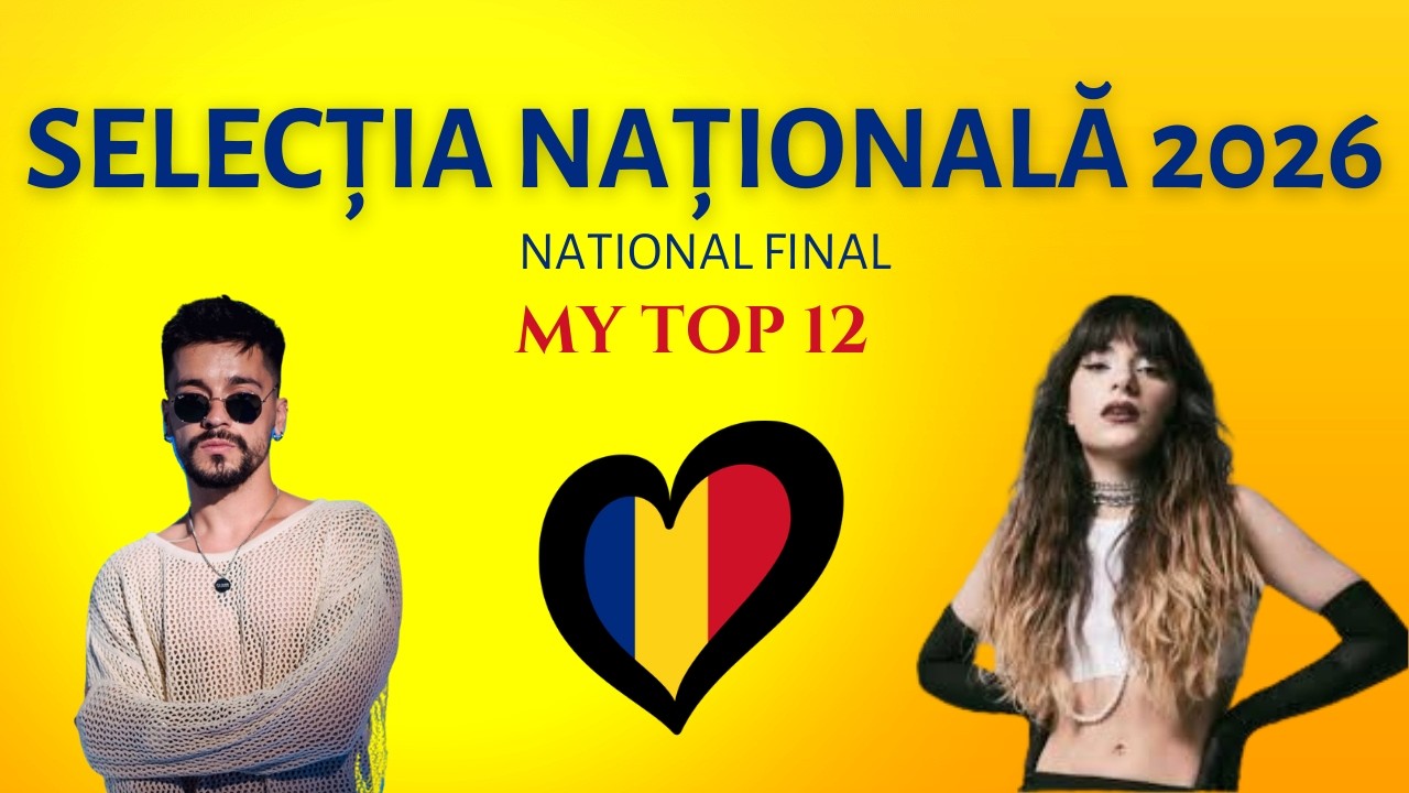 Selecția Națională 2026 | National Final | MY TOP 12 | Romania 🇷🇴 | Eurovision 2026