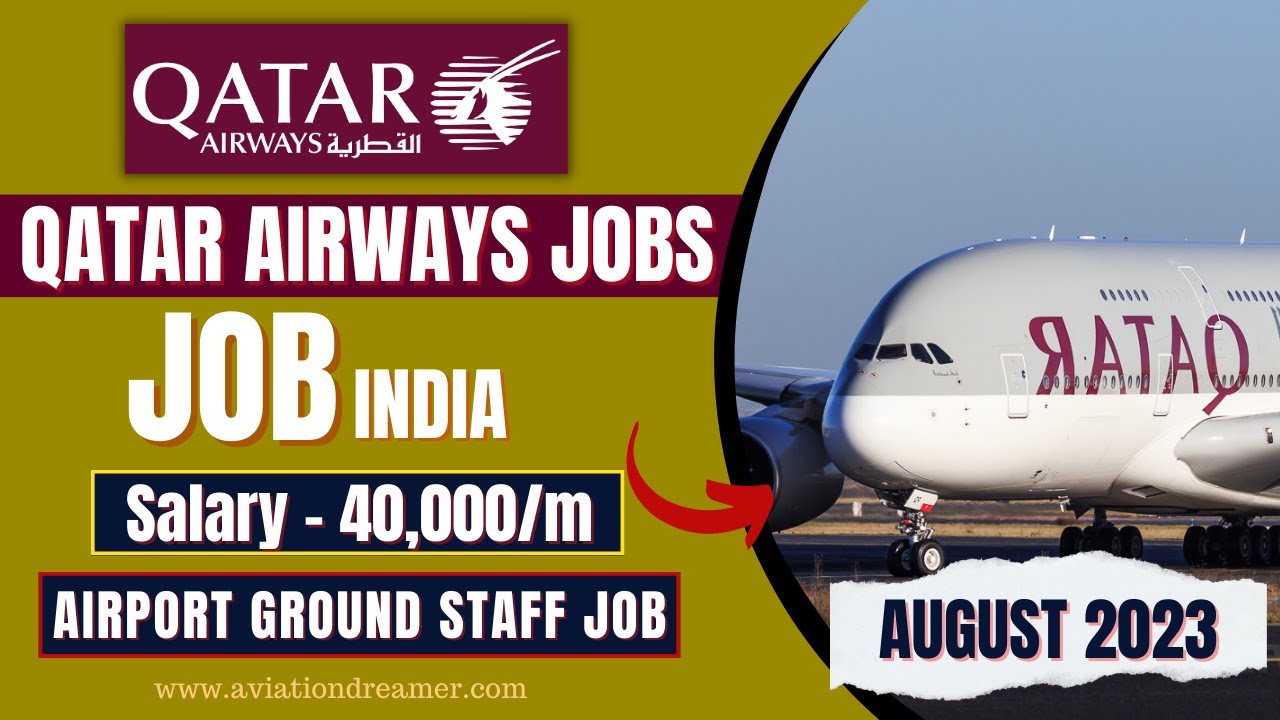 Qatar Airways Job Vacancy 2023 | Fresher & Experience, Males & Females in India [Full Details]