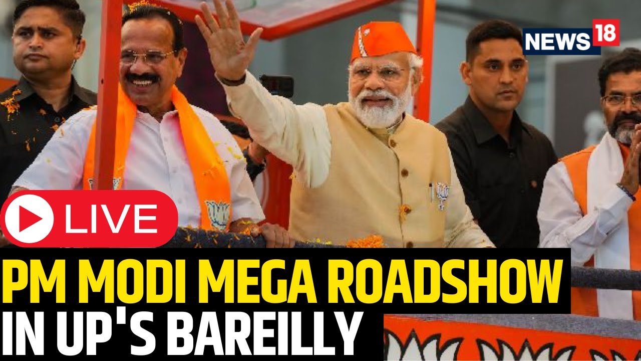 PM Modi's Roadshow in Bareilly, Uttar Pradesh Today | Lok Sabha Election 2024 | Yogi Adityanath LIVE