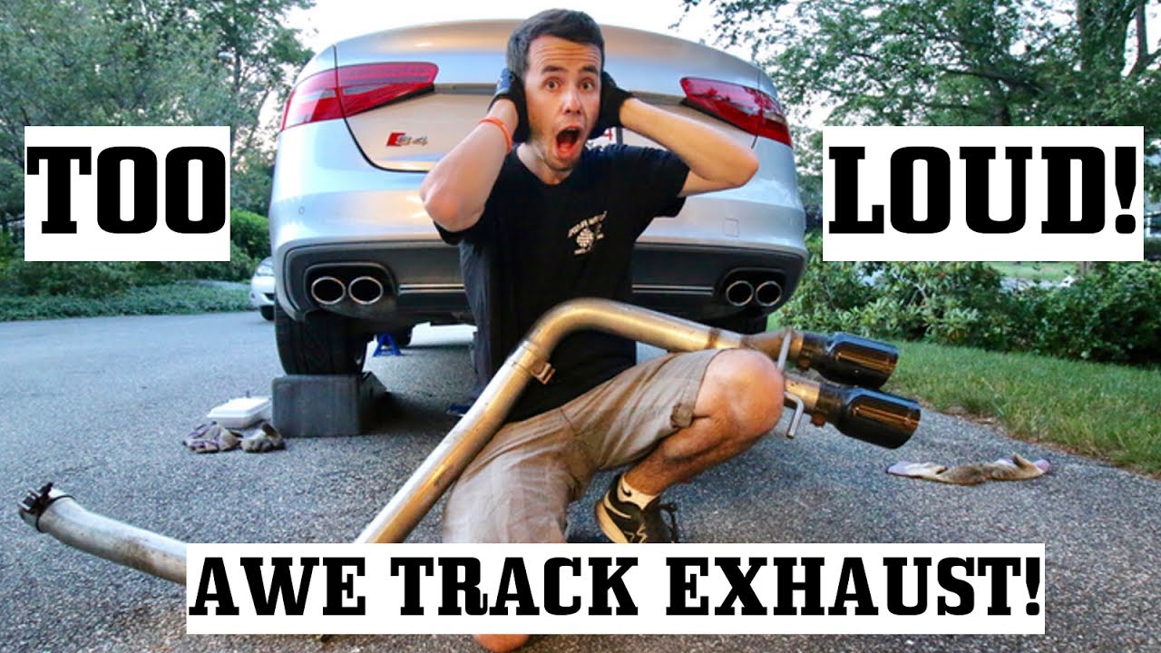 Making my Audi S4 too loud :/ AWE Track Exhaust install