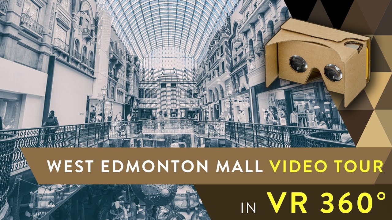 Video Tour of West Edmonton Mall in 360° VR  - Best Edmonton Mall