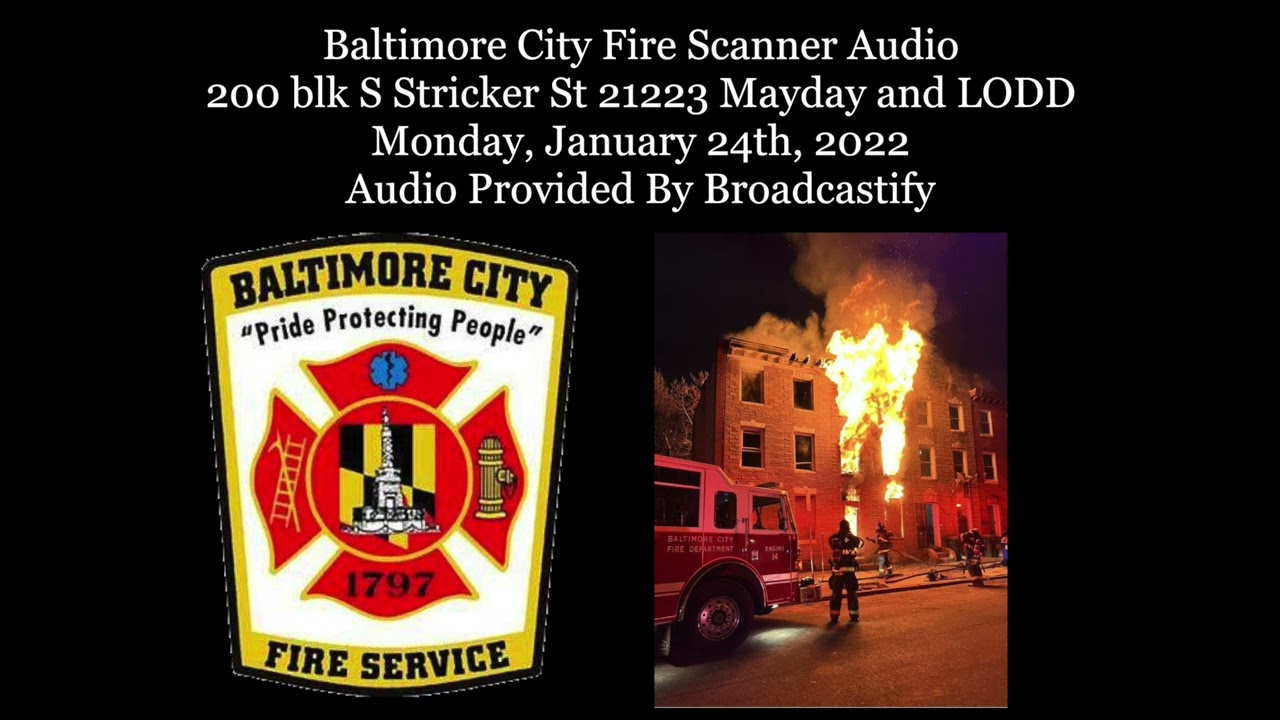 Baltimore City Fire Scanner Audio 200 blk S Stricker St 21223 2-Alarm fire with mayday and 3 LODD