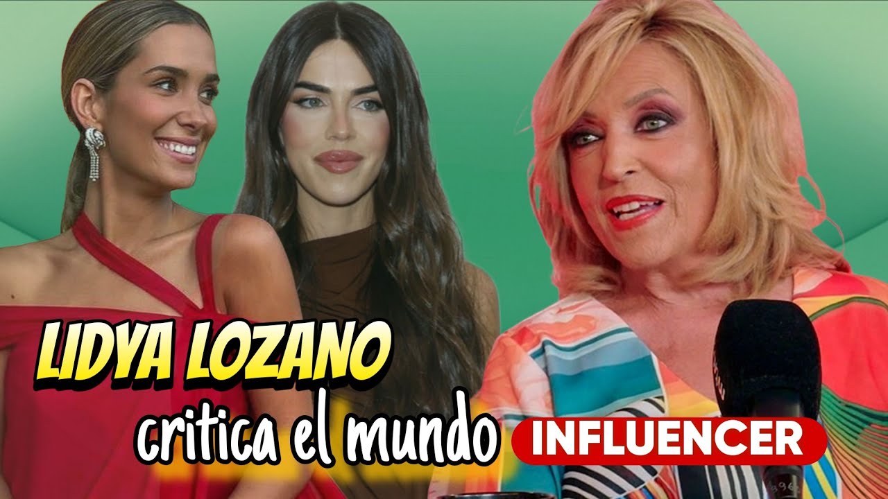 Lidya Lozano critica a María Pombo y el mundo influencer: 
