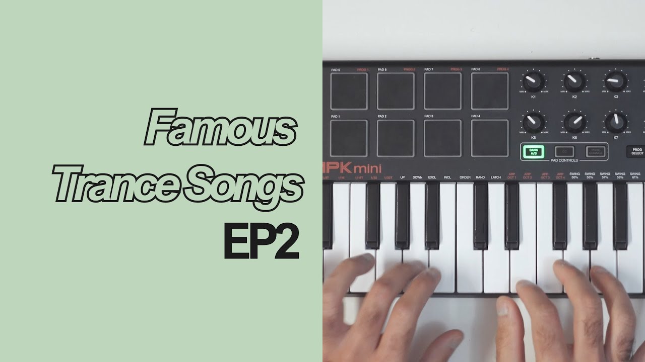 Famous Trance Songs - EP2 🎹