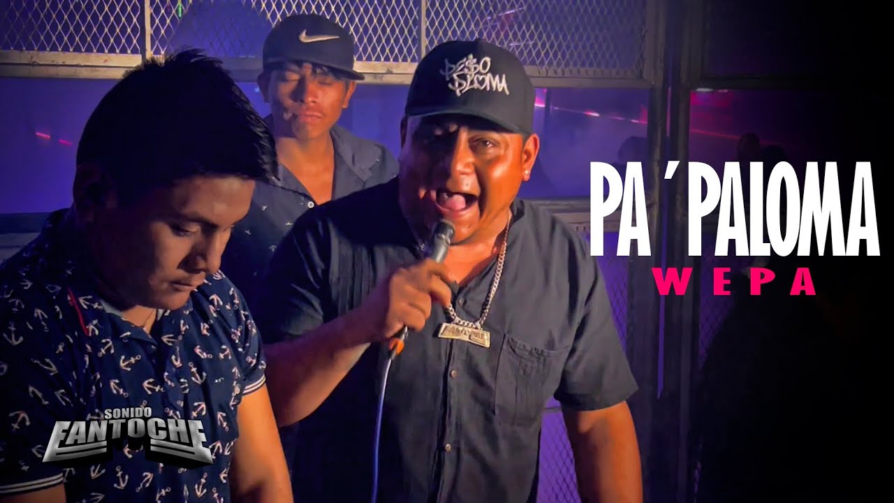 🔥LA CUMBIA DE LA PALOMA / CUMBIA WEPA / SONIDO FANTOCHE / TECOJCOYUNCA GRO 2023.