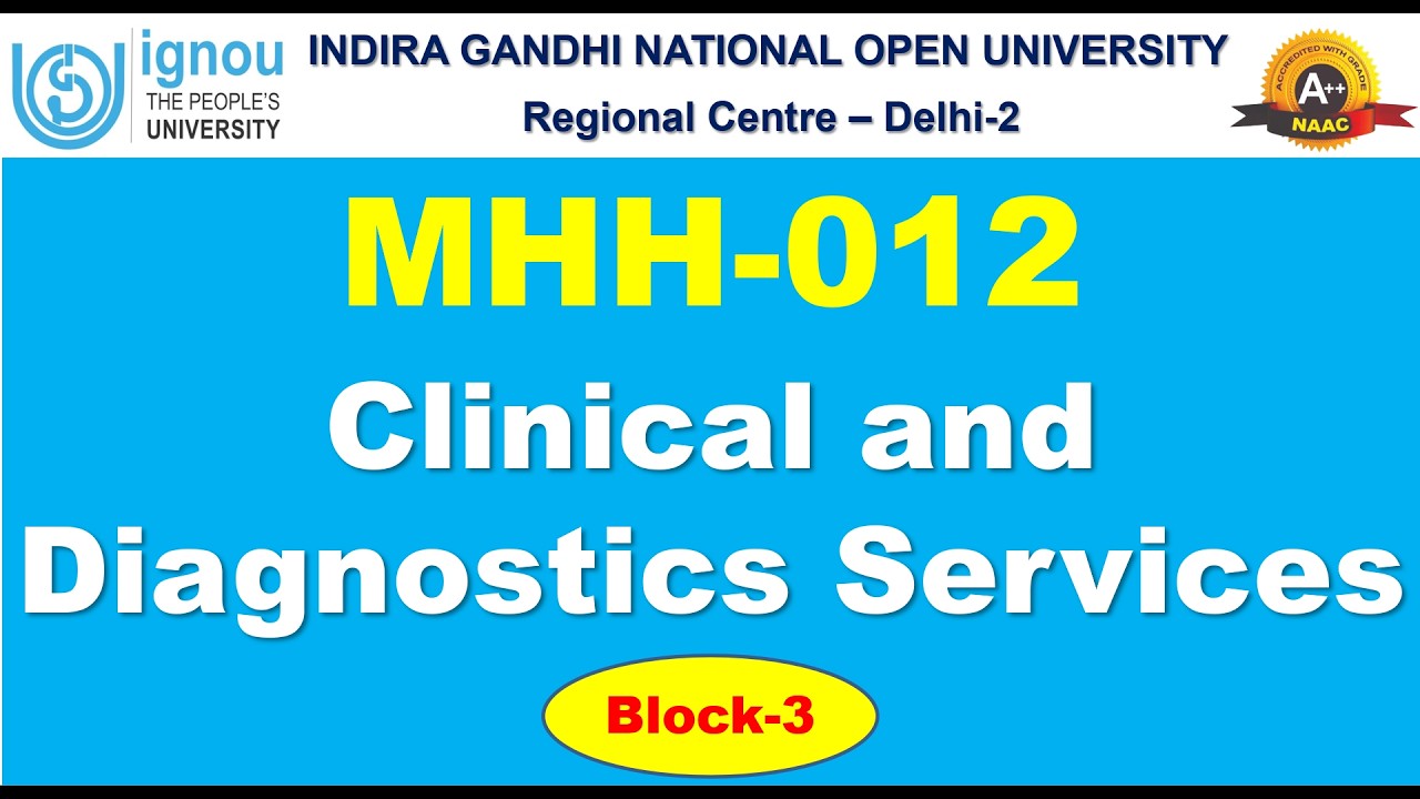 MBAHCHM - MMH012 - Clinical and Diagnostics Services - Block-3 | Counselling | IGNOU RC Delhi-2