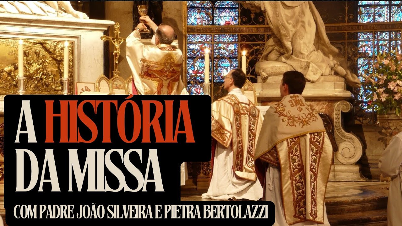 A História da Missa com Padre João Silveira e Pietra Bertolazzi