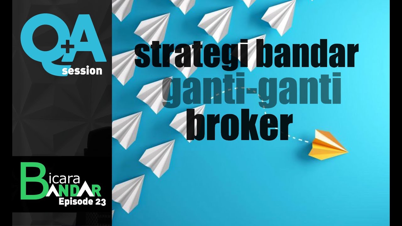 Strategi Bandar Ganti-Ganti Broker & Demam Scalper