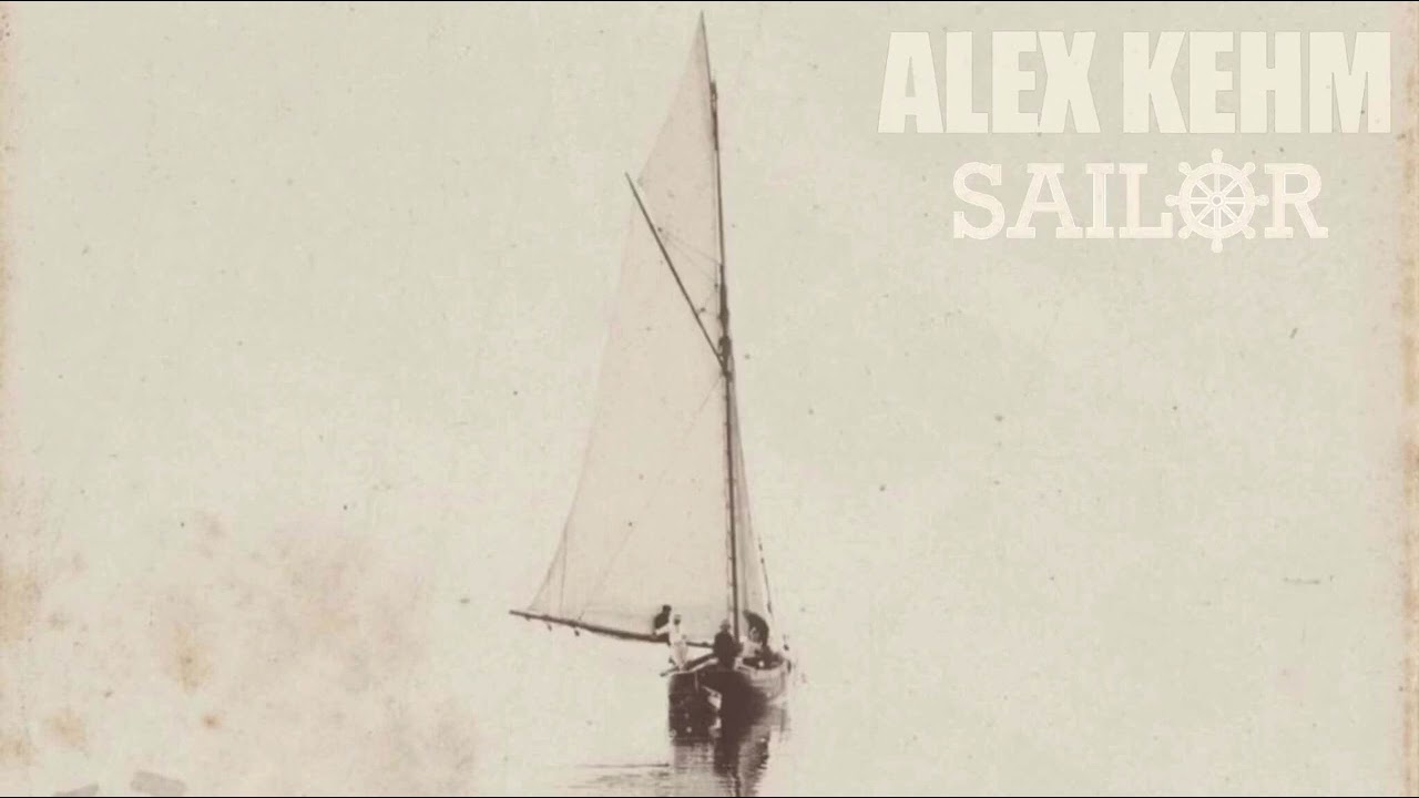 Alex Kehm - Sailor