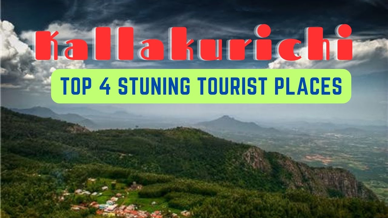 Kallakurichi | Top 4 Tourist Places in Kallakurichi District | Kallakurichi Travel Guide |Tamil Nadu