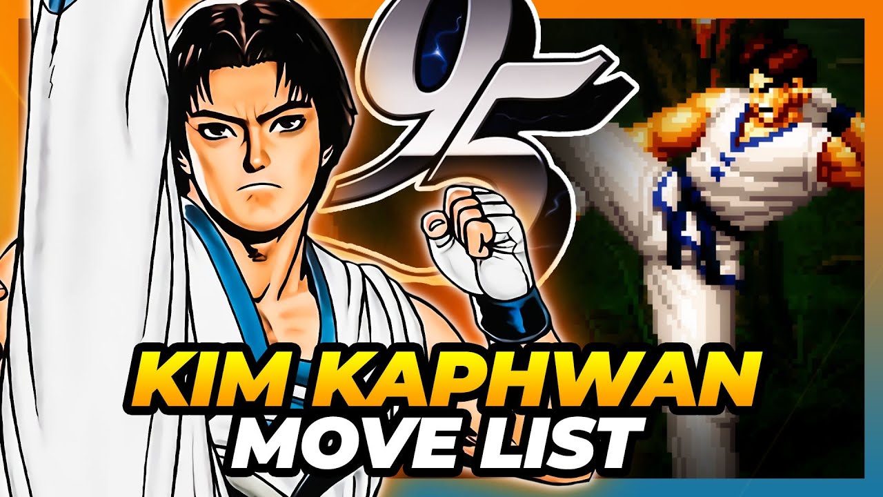 KIM KAPHWAN MOVE LIST - The King of Fighters '95 (KOF95)