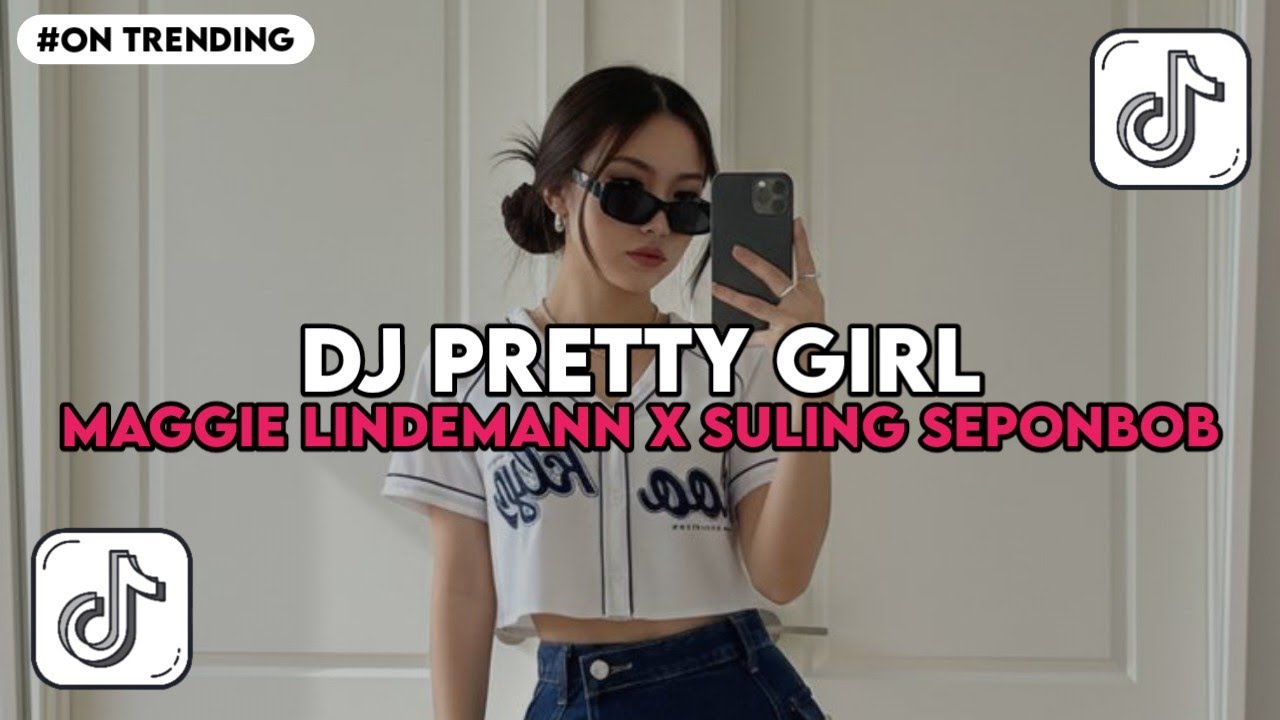 DJ PRETTY GIRL - MAGGIE LINDEMANN X SULING SEPONBOB TERBARU 2026 VIRAL TIK TOK ?