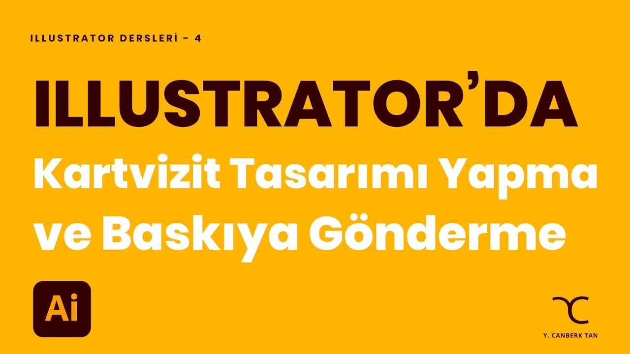 4- Illustrator'da Kartvizit Tasarımı Yapımı ve Baskıya Gönderme | Adobe Illustrator Dersleri