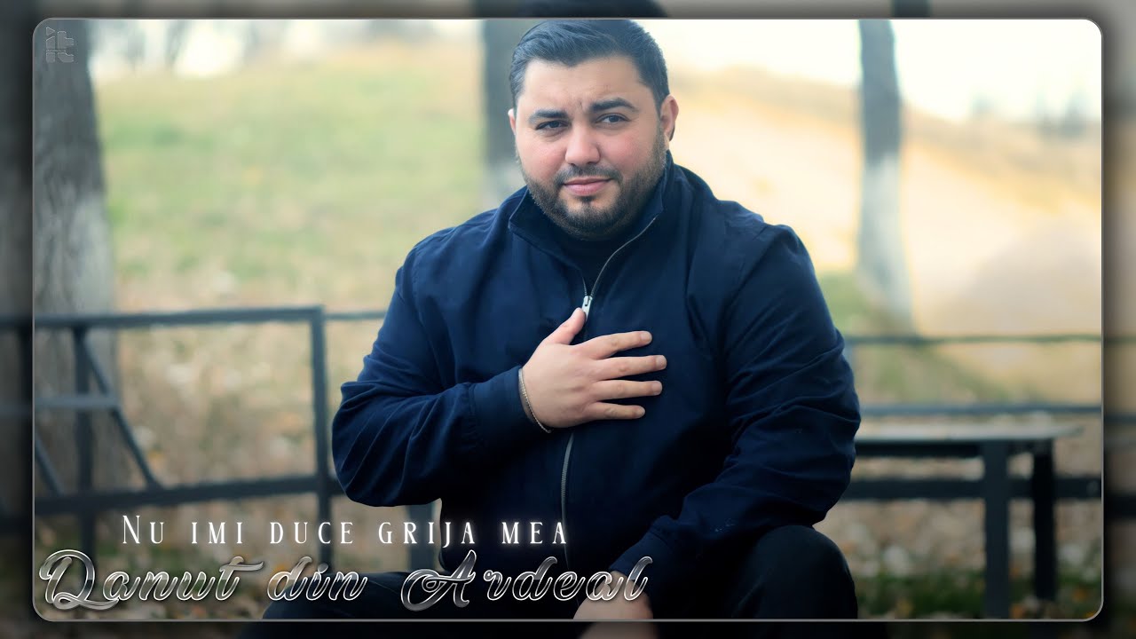Danut din Ardeal - Nu &icirc;mi duce grija mea (Videoclip Oficial)