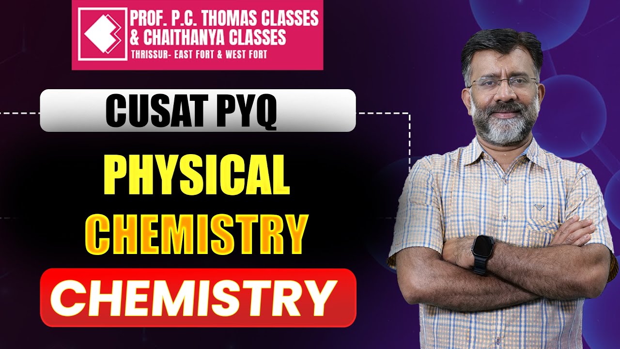 CUSAT I PYQ I CHEMISTRY I PHYSICAL CHEMISTRY