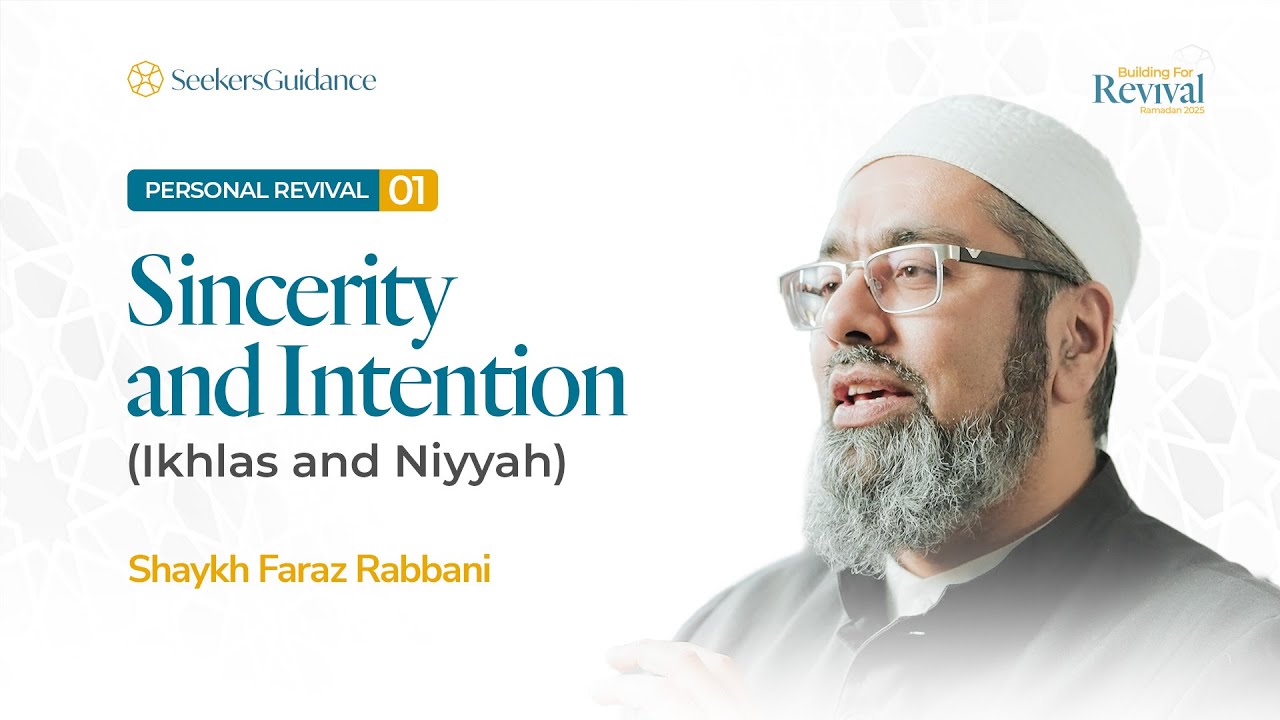 The Power of Intention - 01 | How Intentions Shape Your Life & Worship | Ramadan 2025
