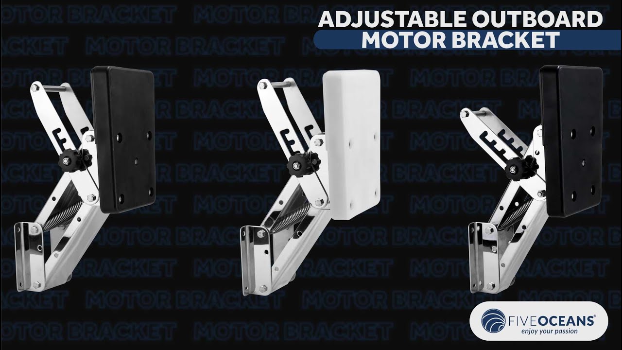 Adjustable Outboard Motor Bracket BY: FIVE OCEANS
