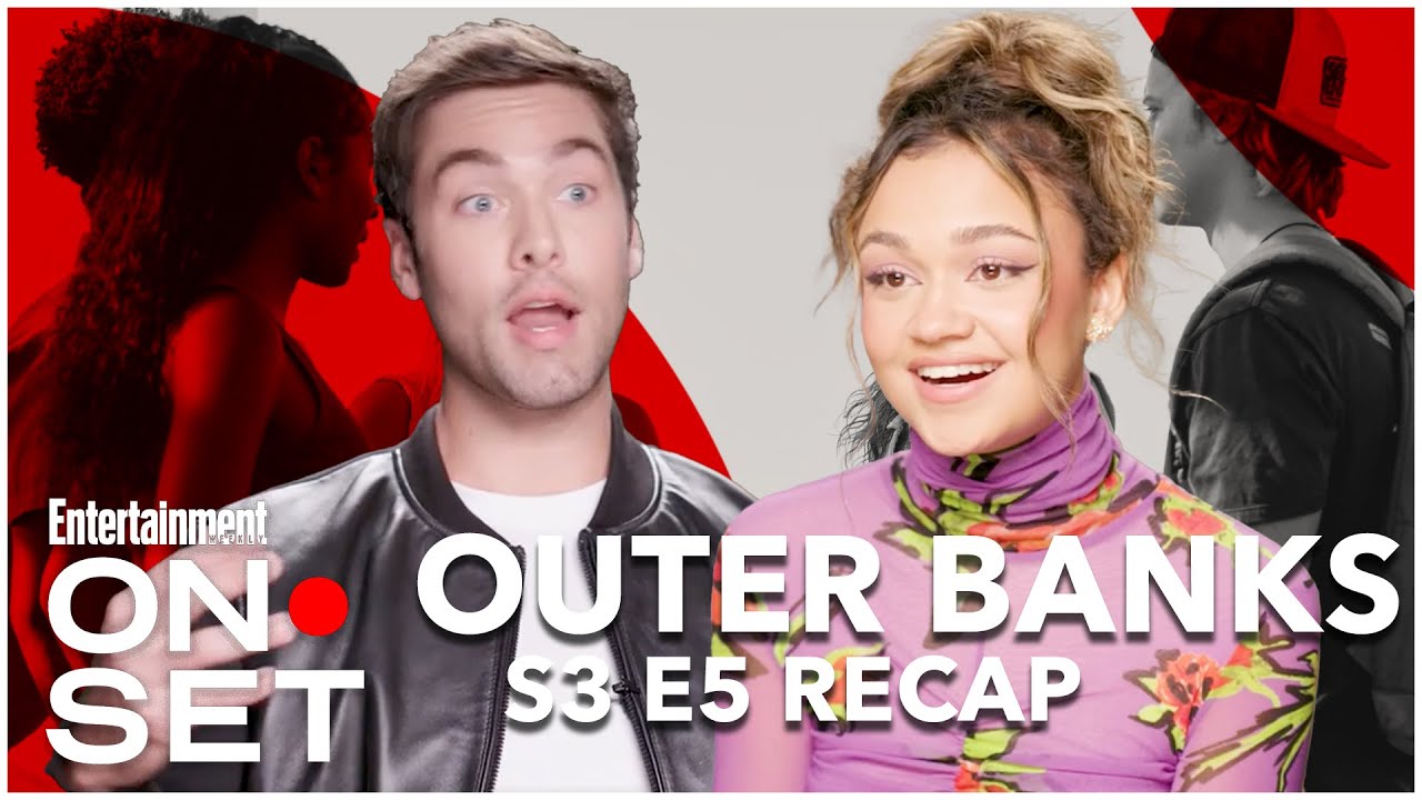 'Outer Banks' Season 3 Episode 5 Recap | On Set | Entertainment Weekly