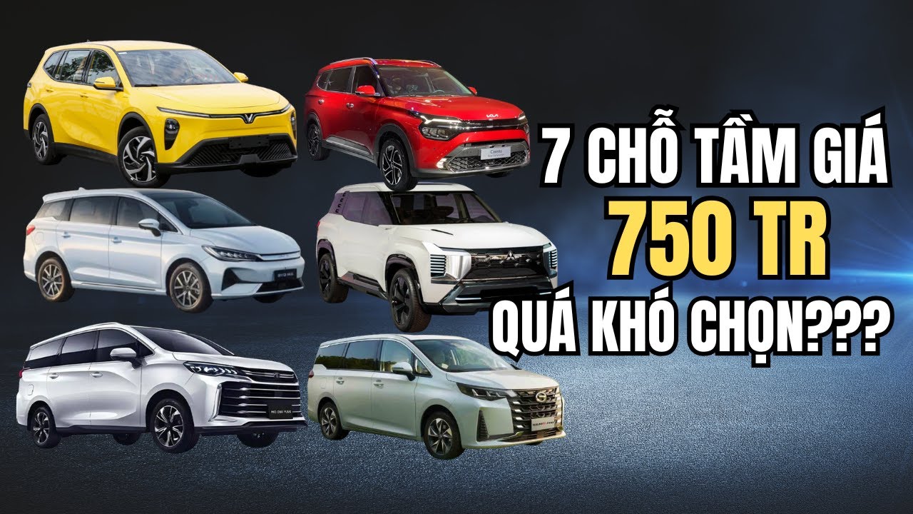 750 Triệu Mua Xe 7 Chỗ: Xe Xăng, Xe Điện Hay Xe Trung Quốc?