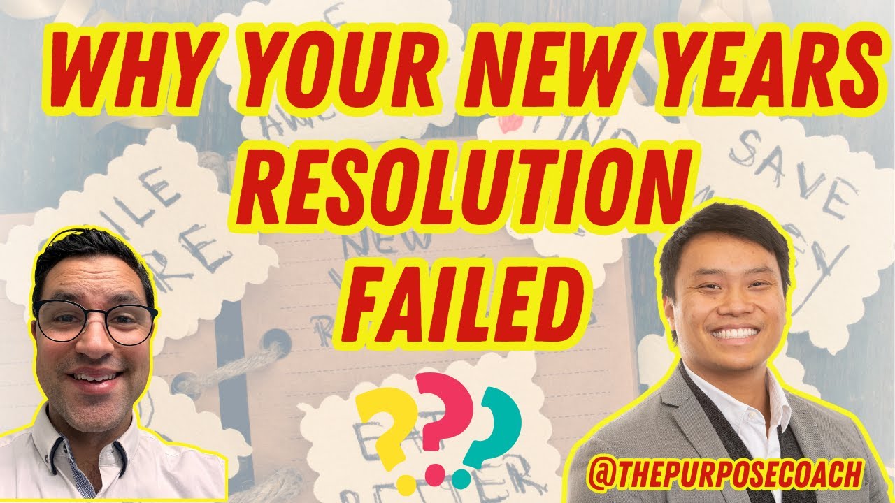 Why Your New Years Resolution Failed!
