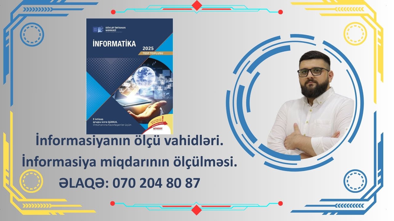DİM İNFORMATİKA 2025. YENİ TEST TOPLUSU İZAHLARI. ÖLÇÜ VAHİDLƏRİ VƏ MİQDARIN ÖLÇÜLMƏSİ (3-cü hissə)