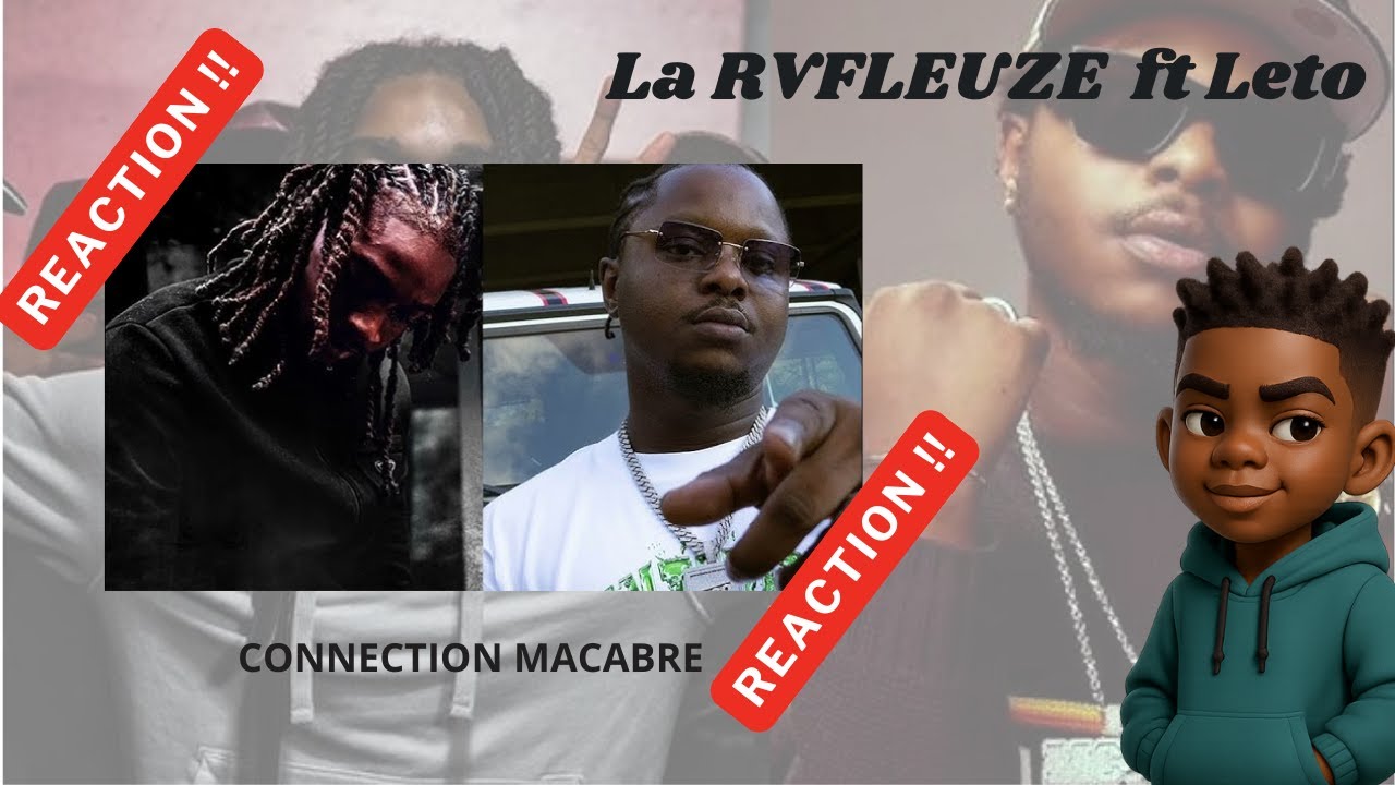 REACTION La rvfleuze ft leto - Connexion Macabre -