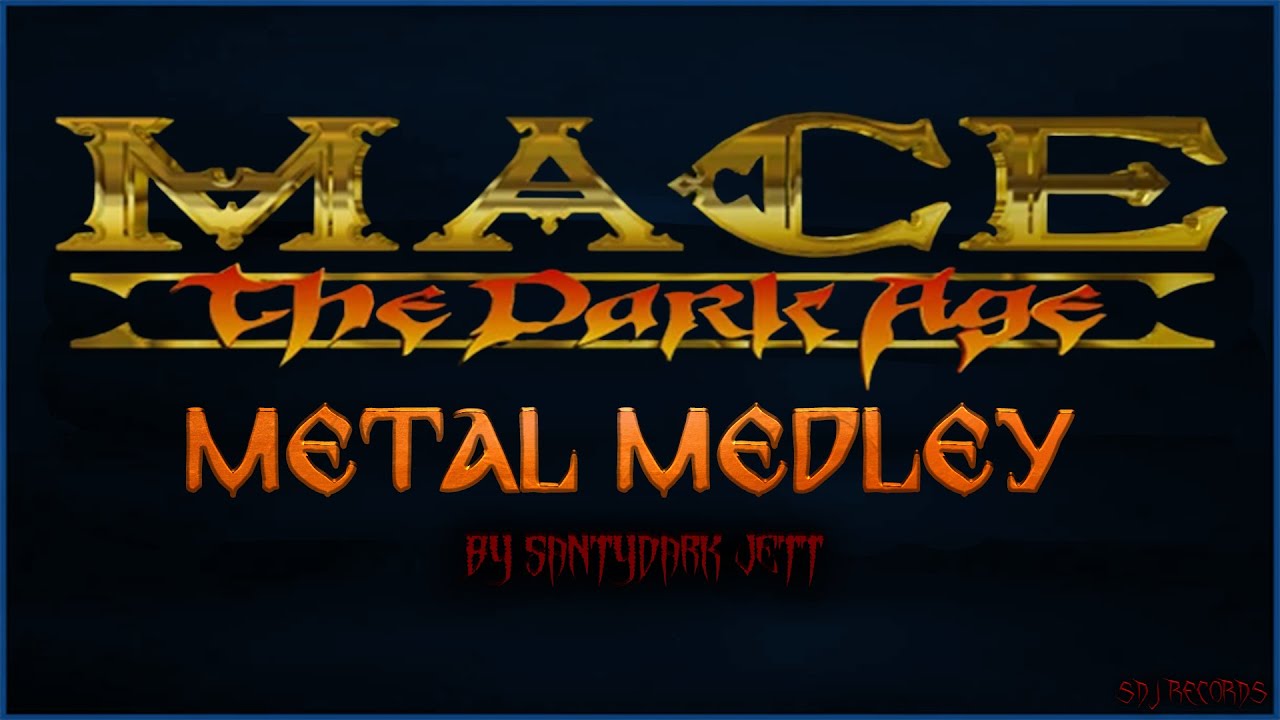 Mace: The Dark Age - Metal Medley
