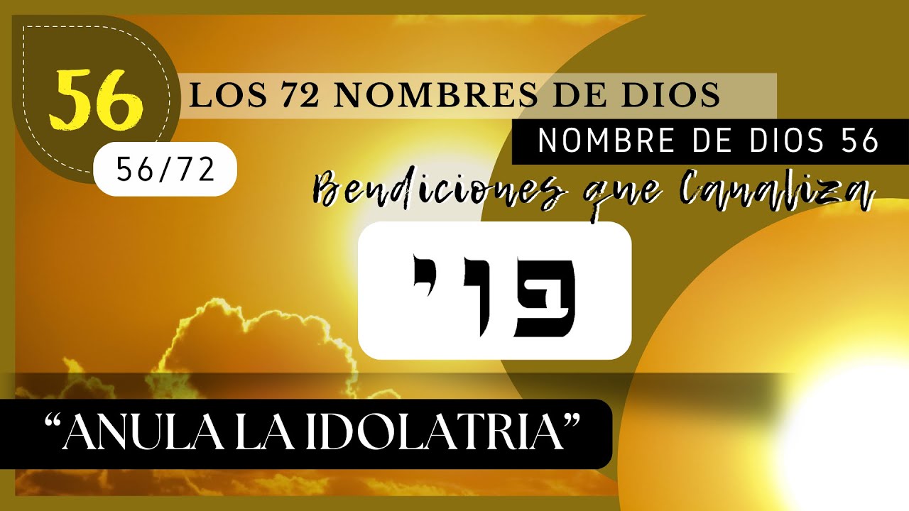 “𝕬𝖓𝖚𝖑𝖆 𝖑𝖆 𝕴𝖉𝖔𝖑𝖆𝖙𝖗𝖎́𝖆” NOMBRE DE DIOS 56 - [פוי] - #idolatria #kabbalah #72nombresdedios 