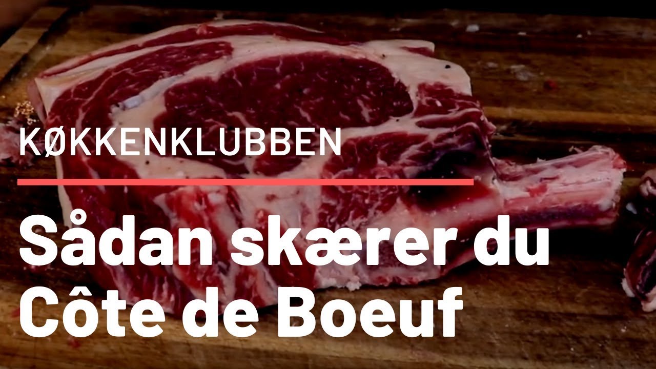 Côte de Boeuf - bøffernes konge. Sådan skærer du den af højreb. TV-Kokken Claus Holm viser hvordan!