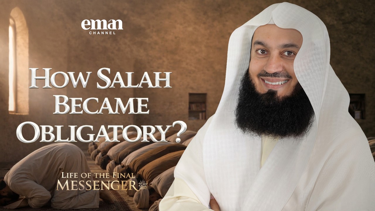 The Night of Ascension | Life of the Final Messenger ﷺ | Ep.11 | Mufti Menk | Ramadan Series