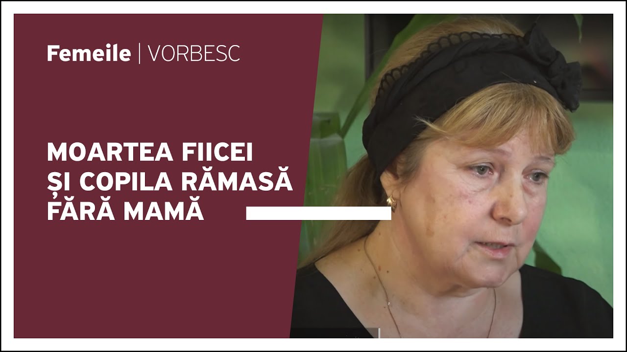 Svetlana Ursu vorbește despre moartea fiicei și copila rămasă fără mamă