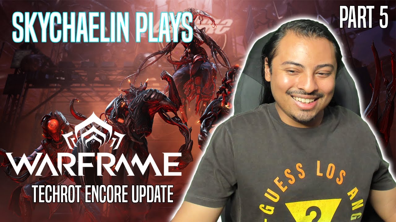 Sky Play's Warframe | Techrot Encore Update | Part 5