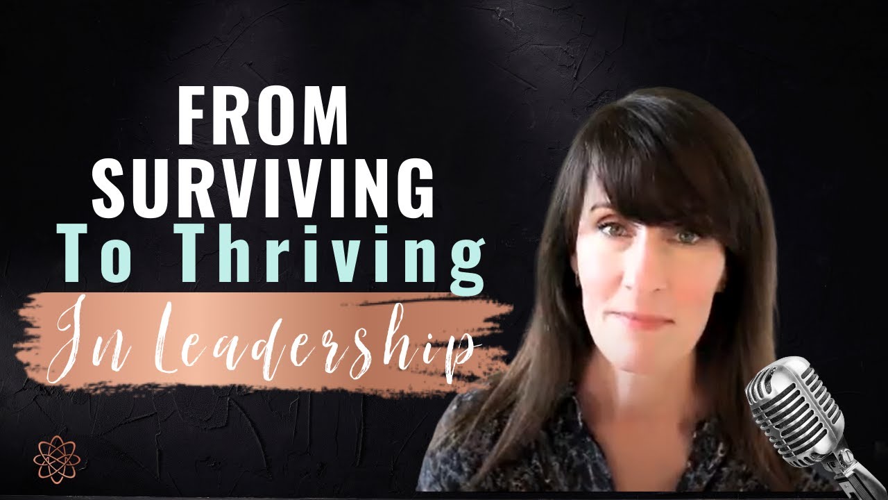 From Surviving to Thriving in a Leadership Role