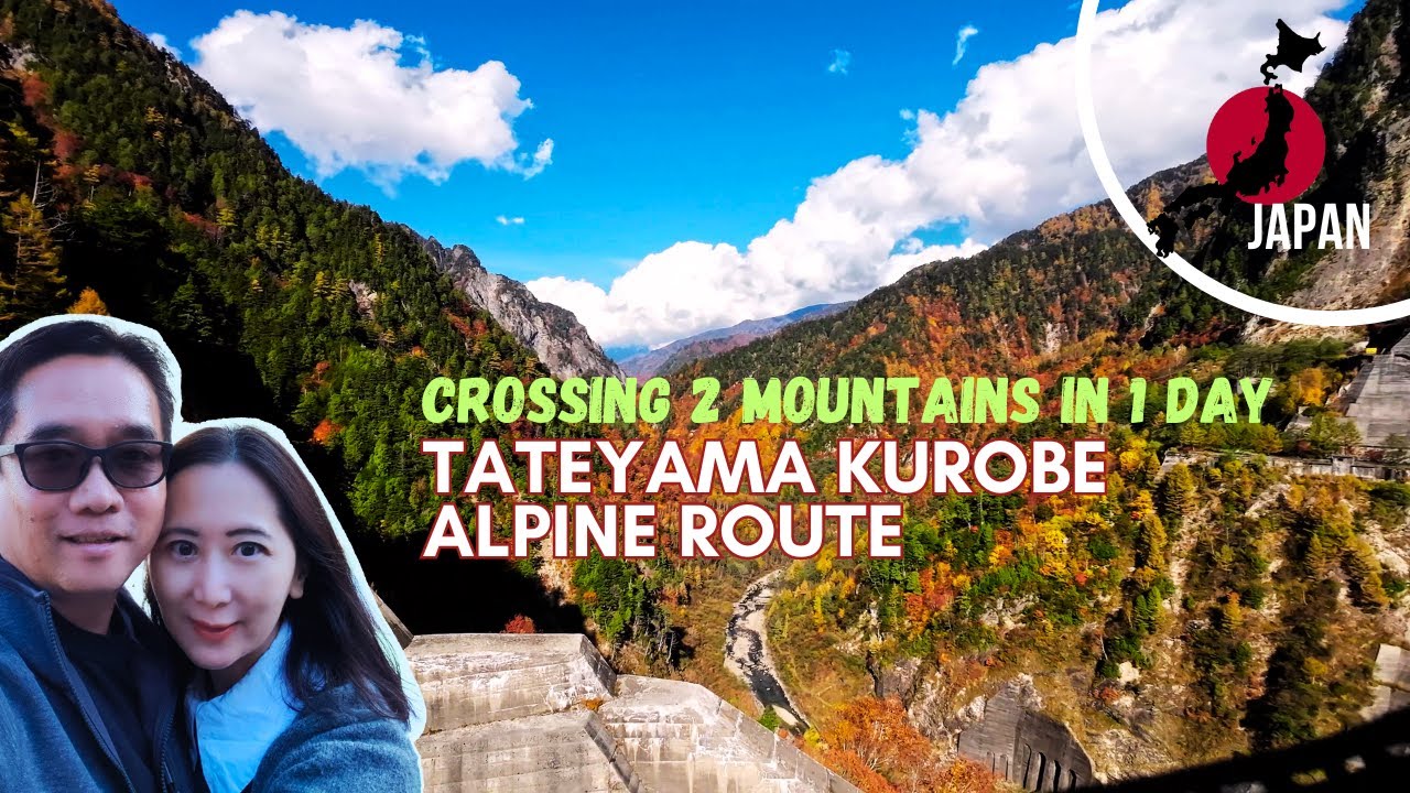 Episode #40: Crossing Two Mountains in One Day - Tateyama Kurobe Alpine Route | Japan Travel Guide