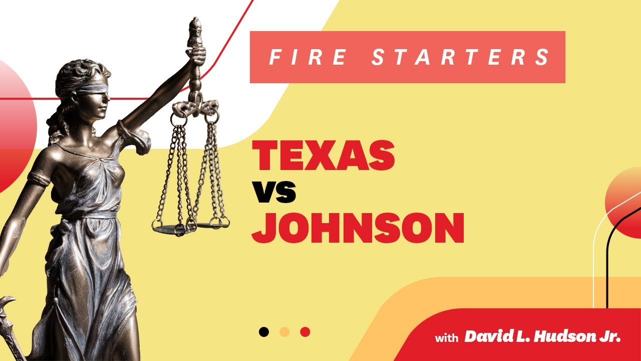FIRE Starters: Texas v. Johnson