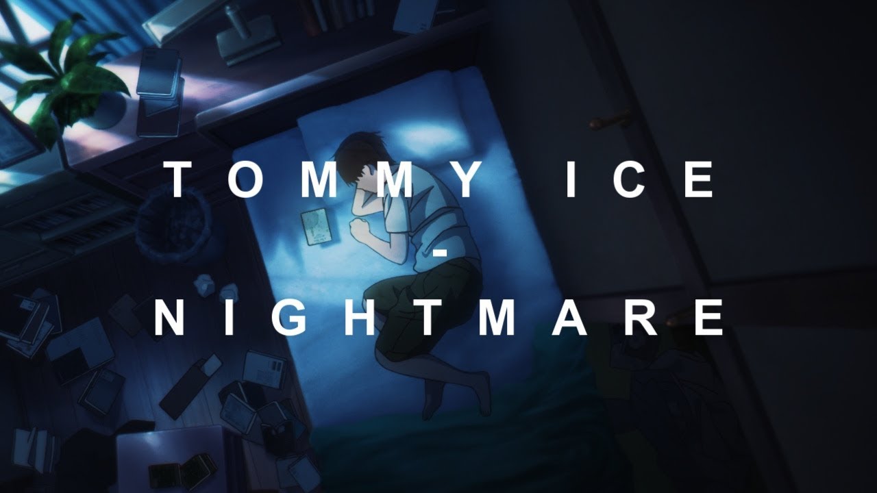 ☆ tommy ice ☆  - nightmare