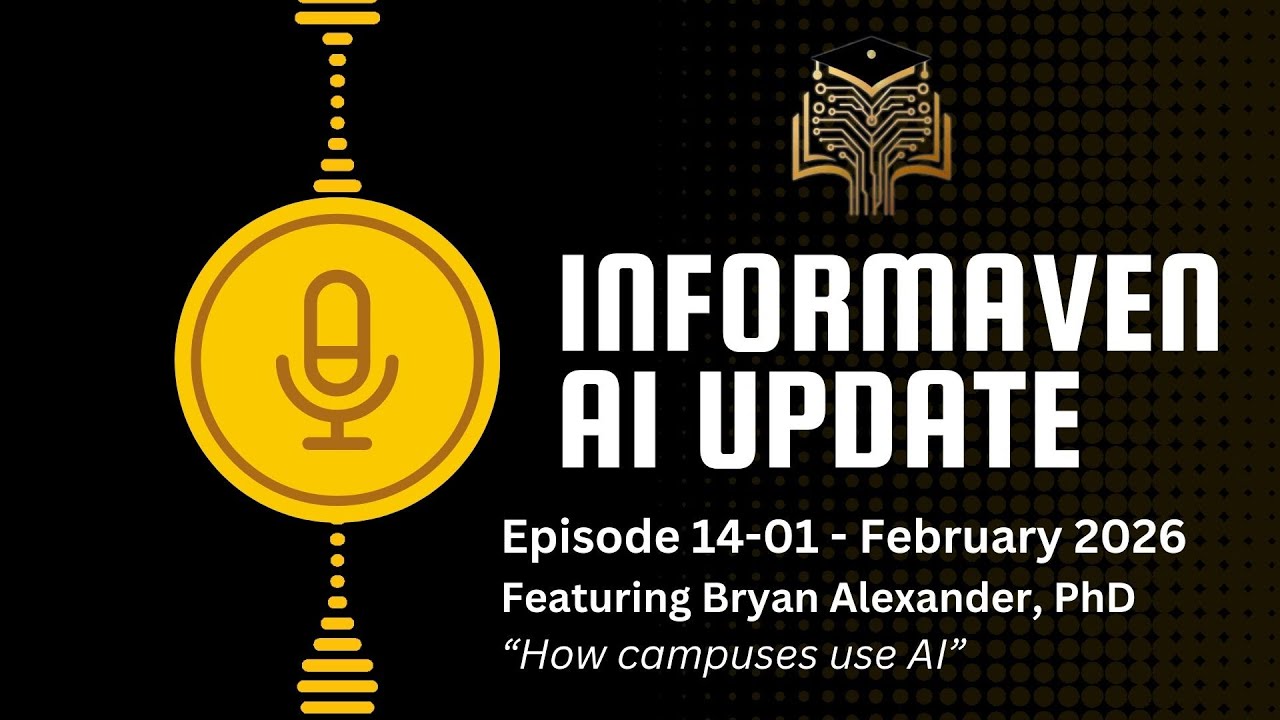 14-01 Bryan Alexander- February 2026 - InforMaven AI Update