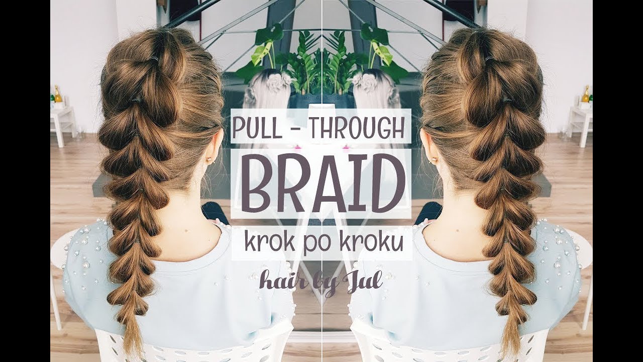 Pull - through braid krok po kroku -hair by Jul